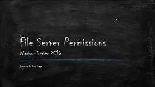 Lab 08 - File Server Shares and Permissions