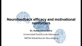 Neurofeedback Efficacy and Motivational Reinforcers An Overview with Ruben Perez