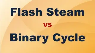 Flash Steam VS Binary Cycle Power Plants