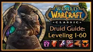 Classic WoW: Druid Leveling Guide (Talents, Form Rotations, Addons, Tips & Tricks)