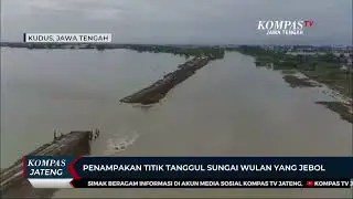 Potret Tanggul Sungai Wulan di Demak Jebol