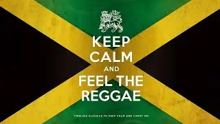 Keep Calm And Feel The Reggae 🌴 2024