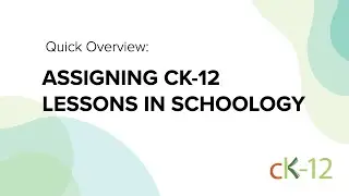 Assigning CK-12 Lessons in Schoology