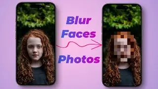 How to Blur Faces in Photos in on iPhone for FREE: No Apps Required!!