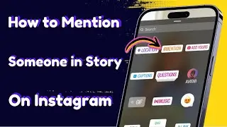 How to Mention Someone in Instagram Story / 2024