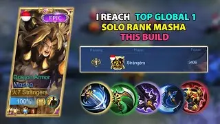 I REACH TOP GLOBAL 1 USING THIS BUILD AND EMBLEM SOLO RANK ONLY | 24STRANGERS MASHA MLBB