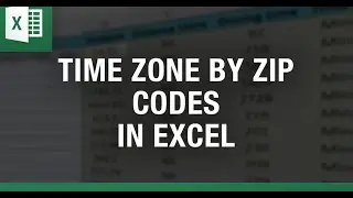 Time Zone by Zip Code List in Excel