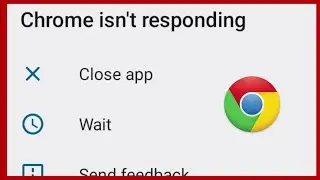 How To Fix Chrome Isn't Responding Error | Chrome Isn't Responding