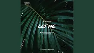 Let Me (feat. RoundTrip.Music) (Nezhdan Remix)