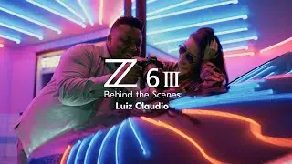 Behind The Scenes: Z6III with Luiz Claudio