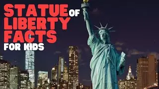 Statue of Liberty Facts for Kids | Learn all about this famous national monument