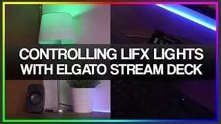 Controlling LIFX Lights with Elgato Stream Deck - Guide