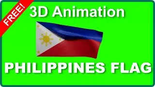 ✅ PHILIPINE FLAG 🇵🇭 Green Screen Waving 3D 1080p Video FULL HD Animation FREE National Heroes' Day