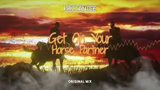 KriZ Van Dee - Get On Your Horse Partner (Original Mix)