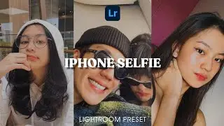 iPhone Selfie Lightroom Preset | How To Edit iPhone Look Selfie Filter in Lightroom - Tutorial