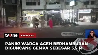 Gempa Magnitudo 5,5 Guncang Banda Aceh | Kabar Pagi tvOne