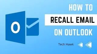 Recall or Replace a Sent Email `on Microsoft Outlook | Office 365 | Tech Hawk | Bring Back Sent Mail