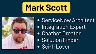 Meet Mark Scott | ServiceNow Architect 