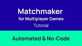 Free Matchmaker for Unity - Quickstart for Edgegap's No Code & Automated Matchmaker