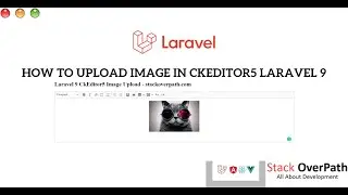 How To Upload Image in CkEditor5 Laravel 9