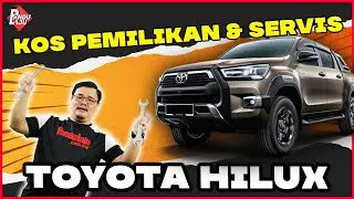 TOYOTA HILUX: Berapa Harga Bulanan & Kos Servis King Of Trak Pikap!