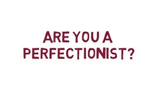 Perfectionism