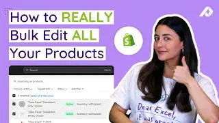 How to Bulk Edit Products on Shopify | Solving The Shopify Limitation