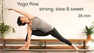 Yoga flow: strong, slow & sweet (35min)