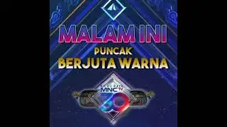 MALAM INI!!! Saksikan Malam Puncak Kilau Raya MNCTV 30.