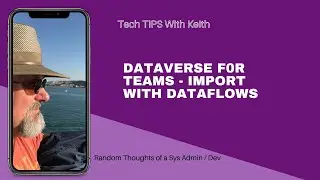 Dataverse For Teams - Import With Dataflows