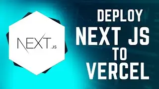 Easily Deploy A NextJS Website With Vercel