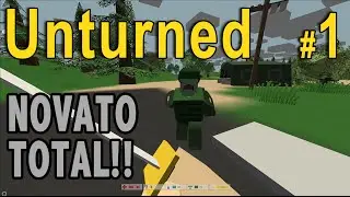 Unturned #1: PRIMER CONTACTO - Gameplay Español