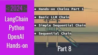 LangChain OpenAI Python | Tutorial | LLM Chain, Simple Sequential Chain, Sequential Chain - P8