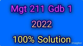 Mgt 211 Gdb 1 2022|mgt211|mgt 211 gdb