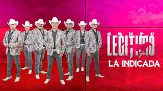 Grupo Legítimo - La Indicada - Video Lyric