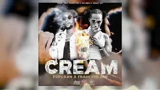 Popcaan, Frahcess One - Cream (Official Audio)