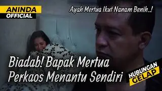 Suami Pergi Kerja, Istrinya D'Perkaos Oleh Ayahnya Sendiri | Kisah Nyata