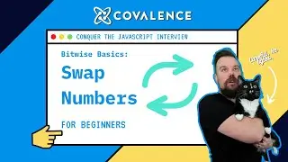 Conquer the JavaScript Interview, Bitwise Basics: Swap Numbers [Beginner Skill Level]