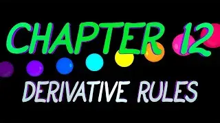 CalcGREEN 1 : Ch. 12 : Derivative Rules