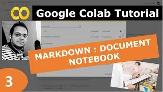 3) Google Colab Tutorial | Markdown | Rich Text Documentation | Image Upload 