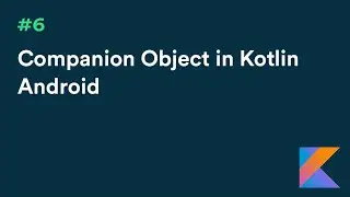 Companion Object in Kotlin