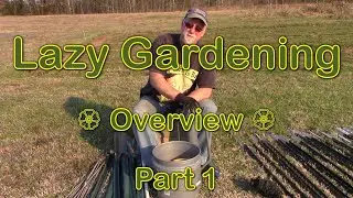 Lazy Gardening, Part 1 - Overview