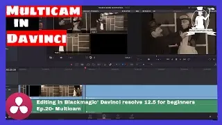 Editing in Blackmagic Davinci resolve 12.5 for beginners Ep.20- Multicam