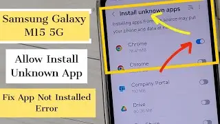 Samsung Galaxy M15 5G : Install Apps From Unknown Sources | Fix Android App Not Installed Error