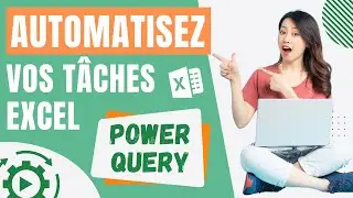 AUTOMATISEZ vos tâches répétitives dans EXCEL - Power query #1