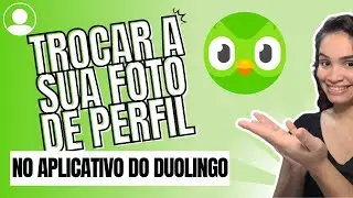 Como Colocar Foto no Duolingo