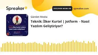 Teknik: İlker Kurtel | Jotform  - Nasıl Yazılım Geliştiriyor?