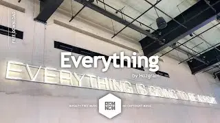 Everything - Hozgram | Upbeat Background Music No Copyright Free To Use Music Instrumental YouTubers