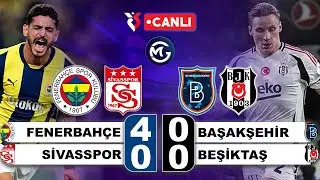 Fenerbahçe 4-0 Sivasspor / Başakşehir 0-0 Beşiktaş / Süper Lig Canlı Yayın