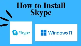 How to Install Skype on Windows 11